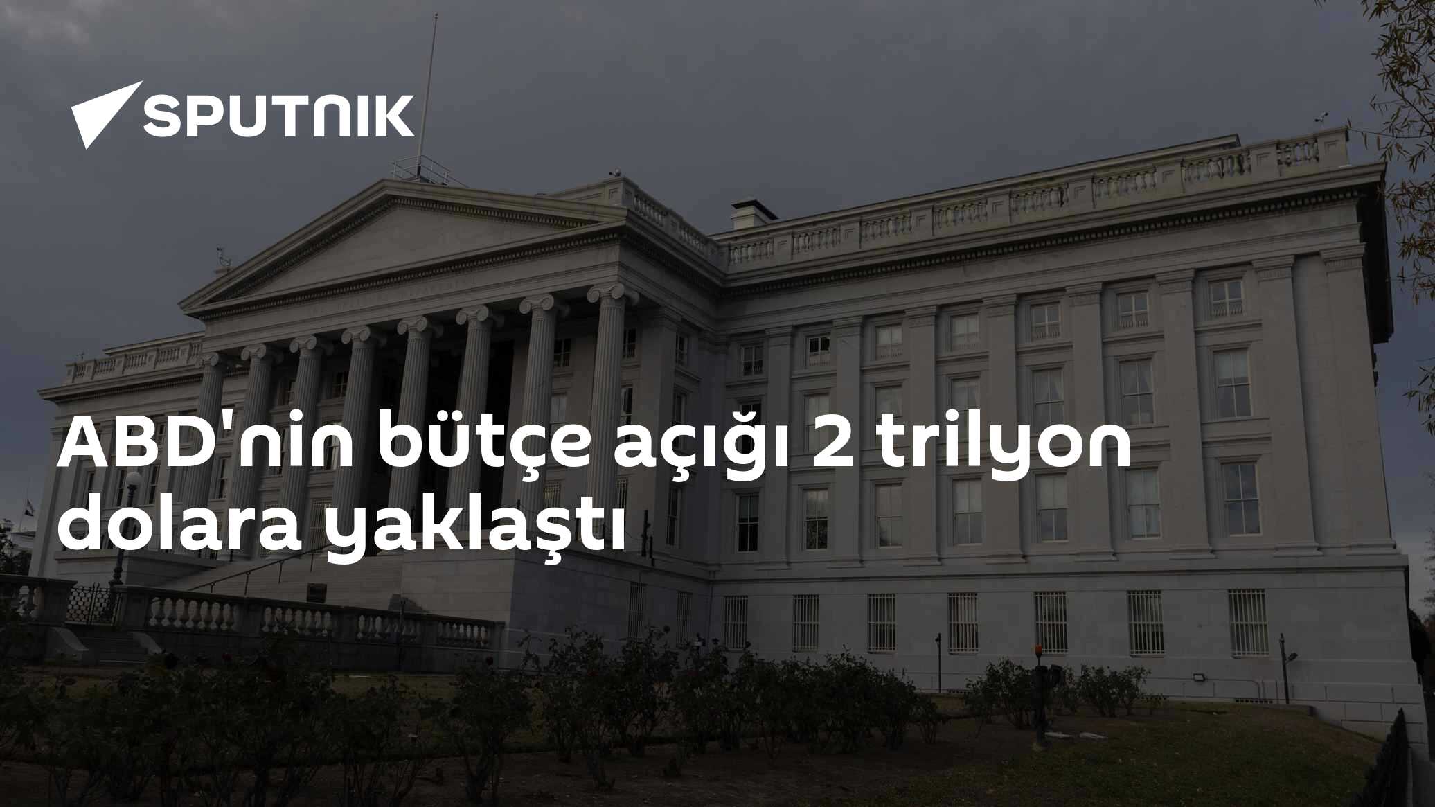 ABD'nin 2026 Mali Yılı Bütçe Açığı 1.99 Trilyon Dolara Ulaştı