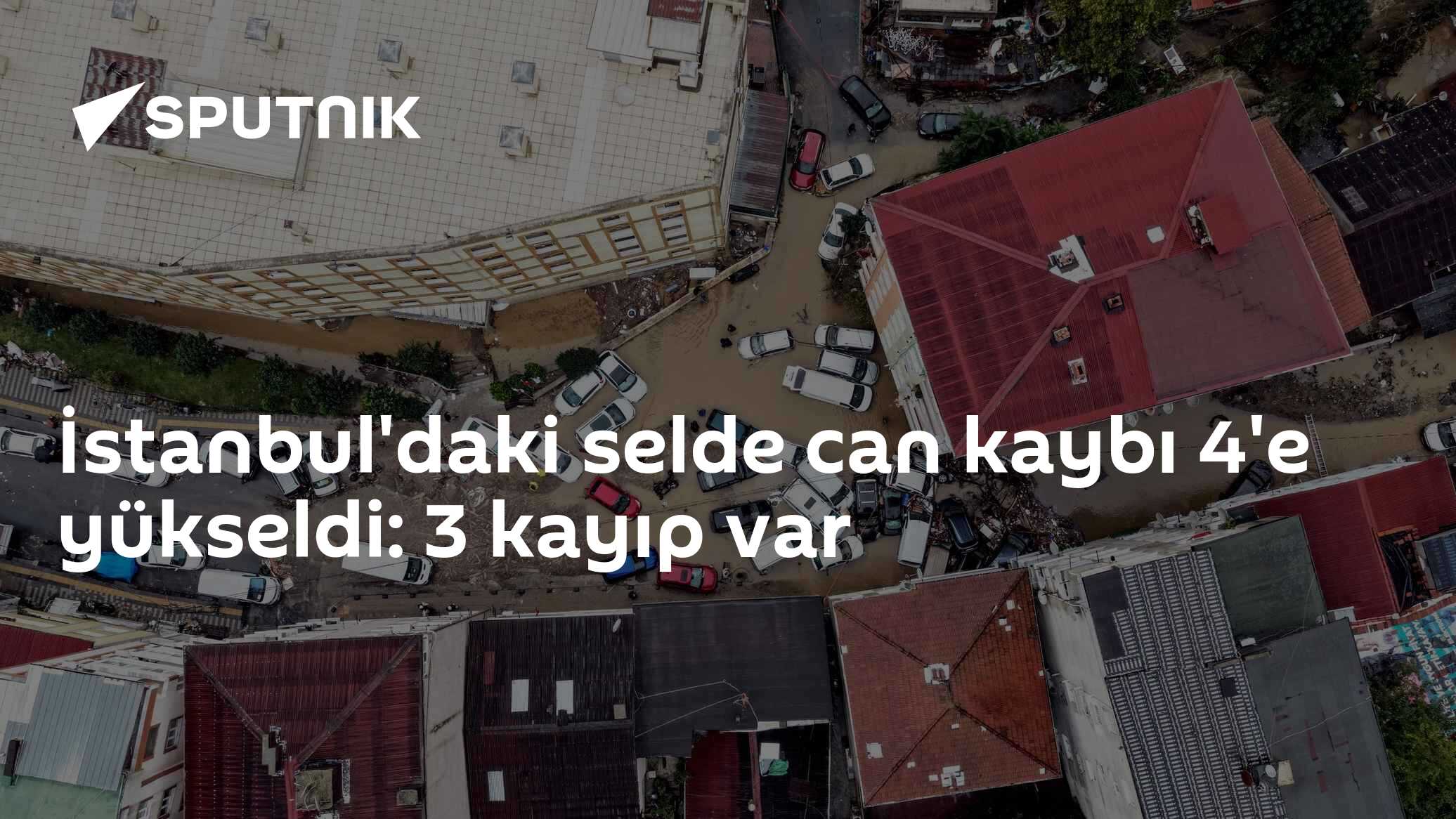 İstanbul Selinde Can Kaybı 4'e Yükseldi, 3 Kişi Hâlâ Kayıp