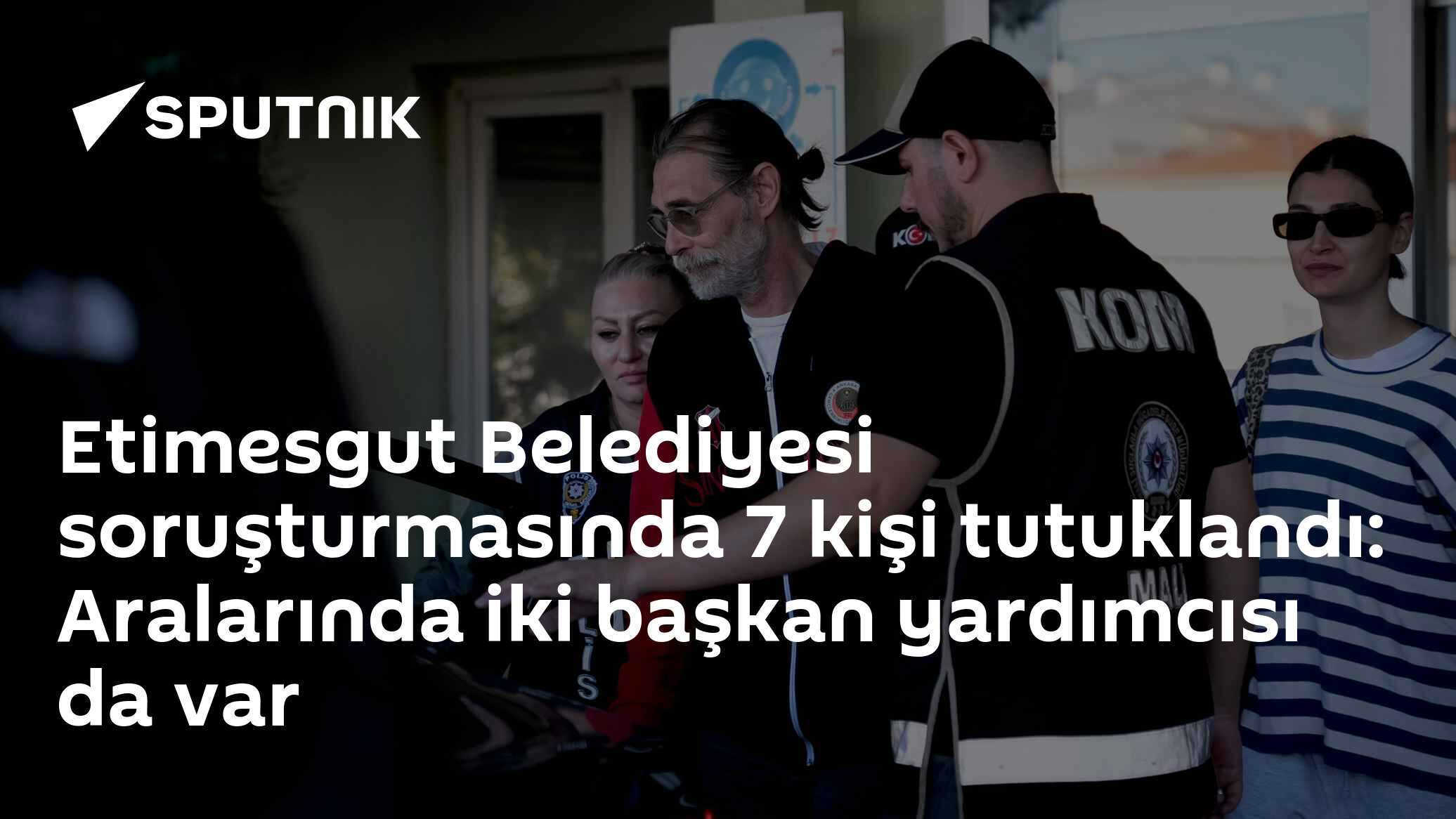 Etimesgut Belediyesi yolsuzluk soruşturmasında 7 kişi tutuklandı, aralarında iki başkan yardımcısı var