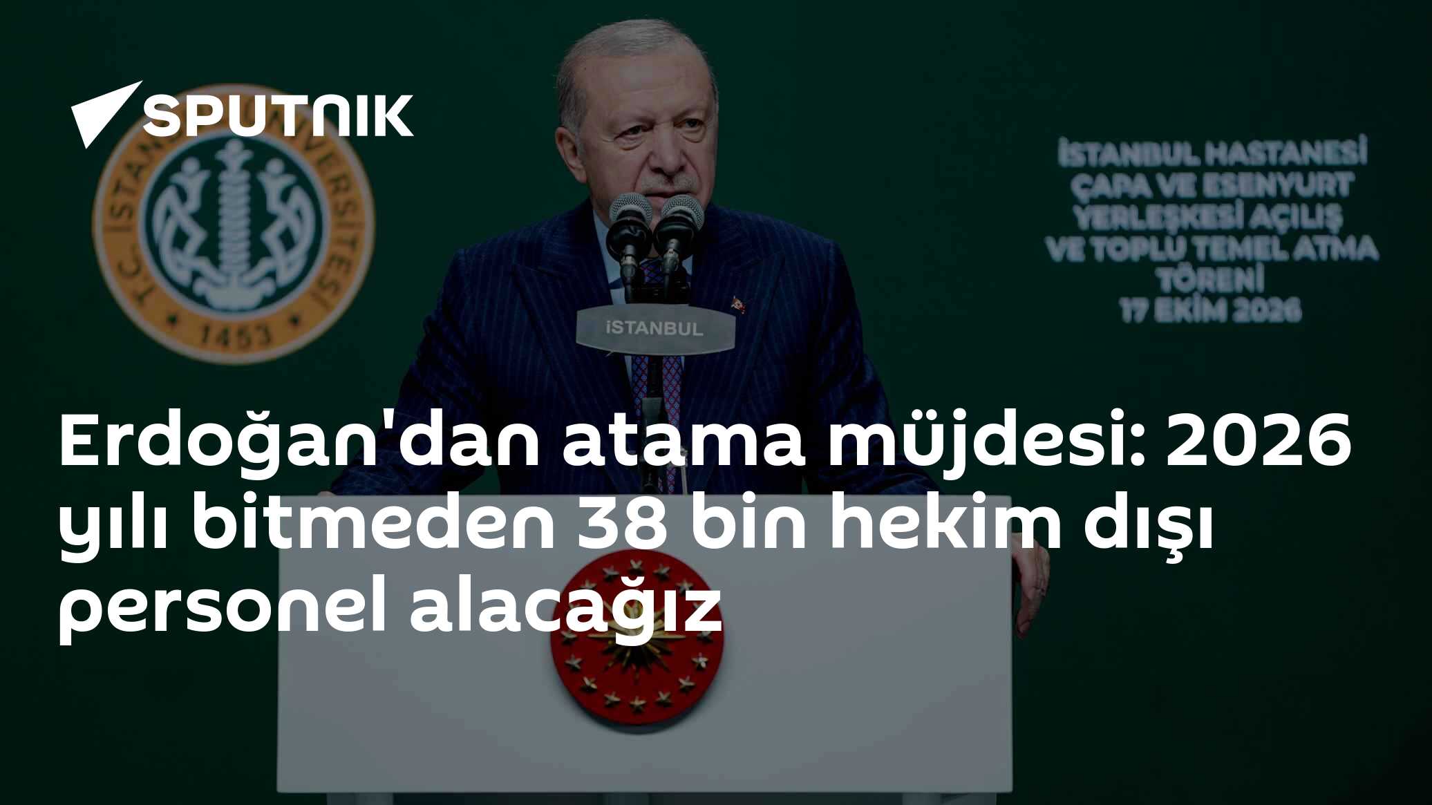 Erdoğan: 2026 yılı bitmeden 38 bin hekim dışı personel alım ilanına çıkacağız