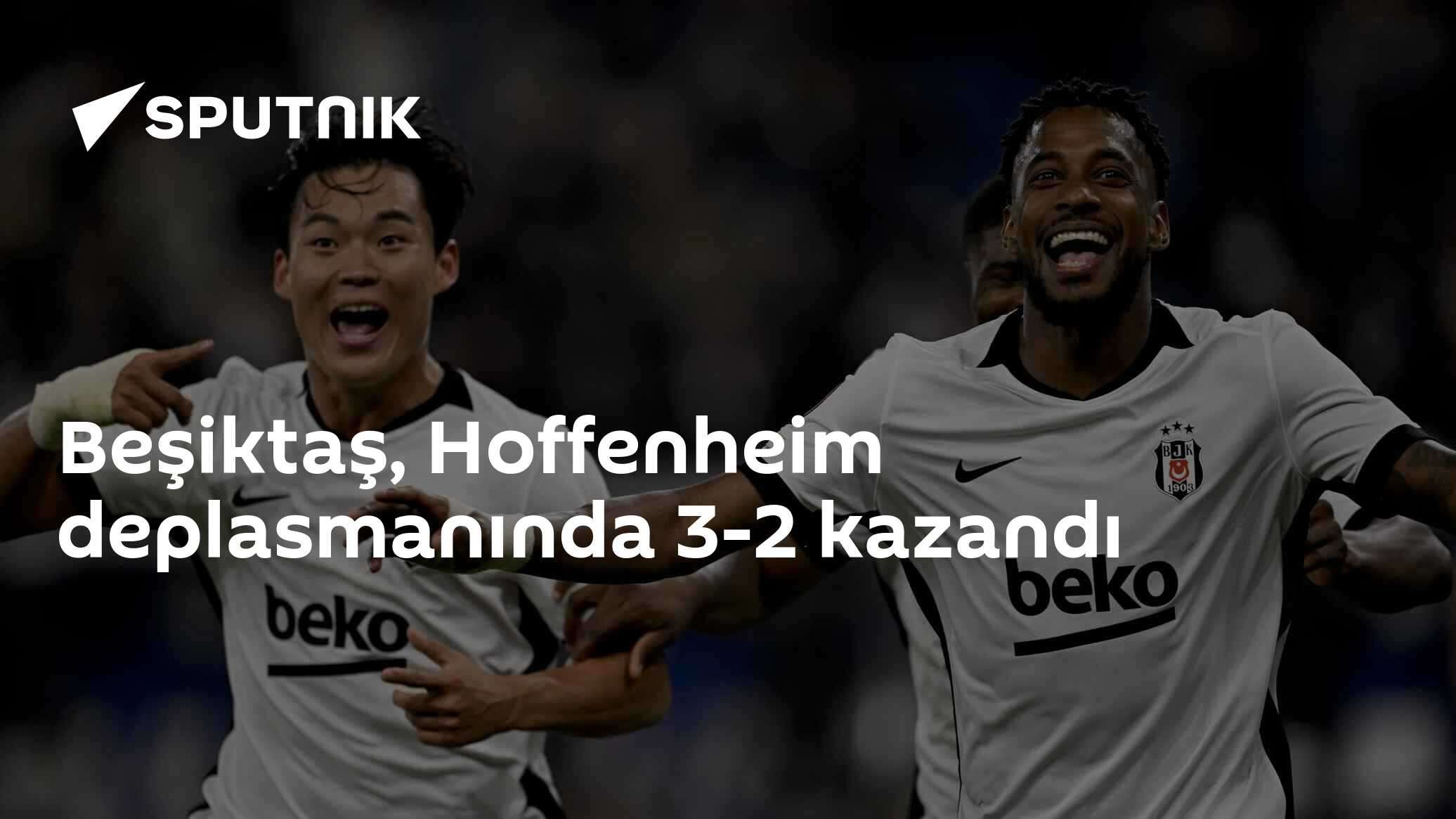 Beşiktaş, Hoffenheim'ı deplasmanda 3-2 geçerek Avrupa'daki yürüyüşünü sürdürdü