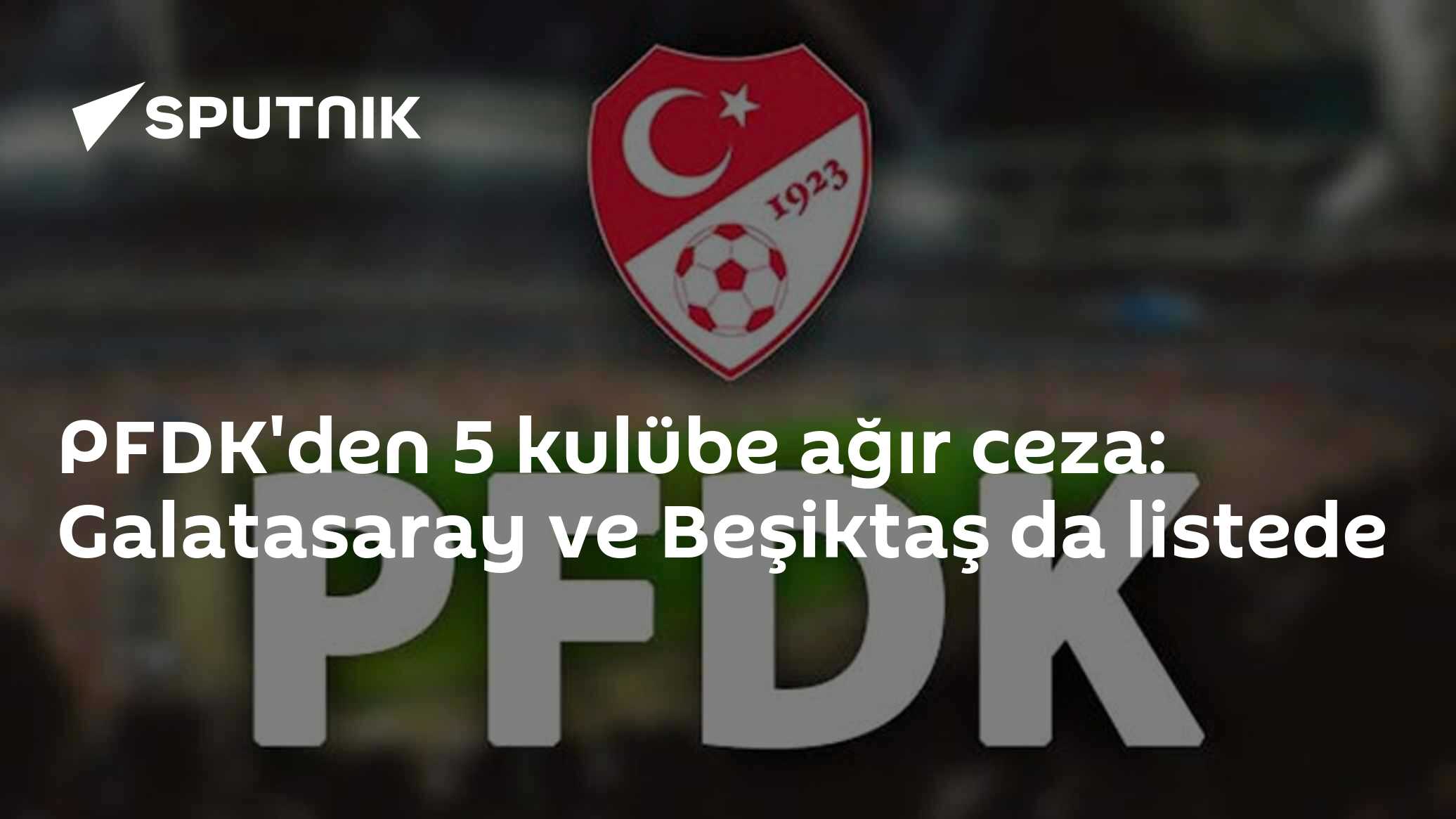 PFDK'dan 5 kulübe toplam 2,3 milyon TL ceza: Trabzonspor en ağırını aldı