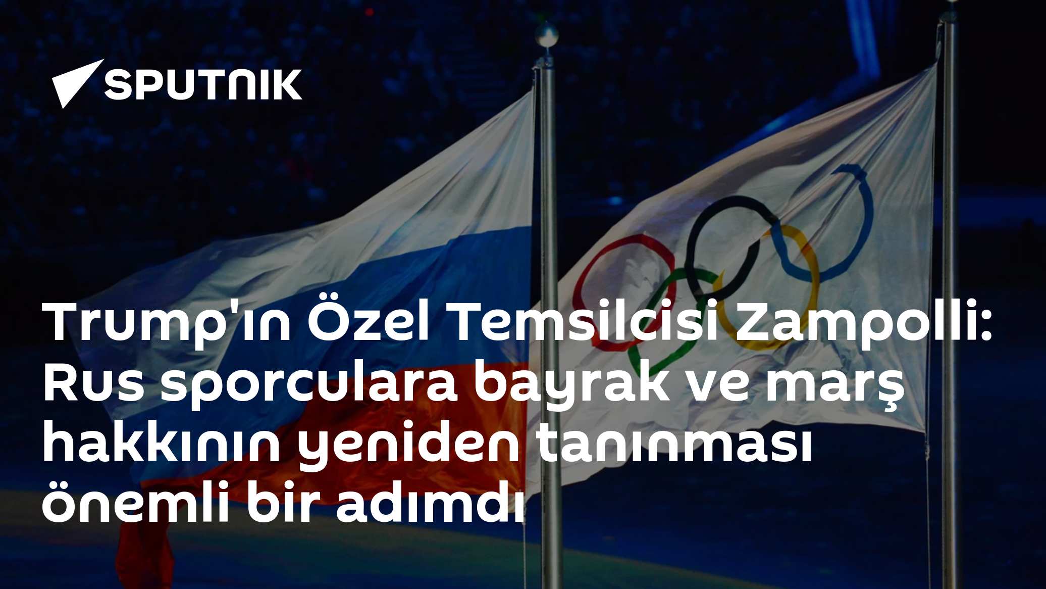 Beyaz Saray Temsilcisi Zampolli: Rus sporcuların bayrak ve marşla yarışması olumlu bir adımdı