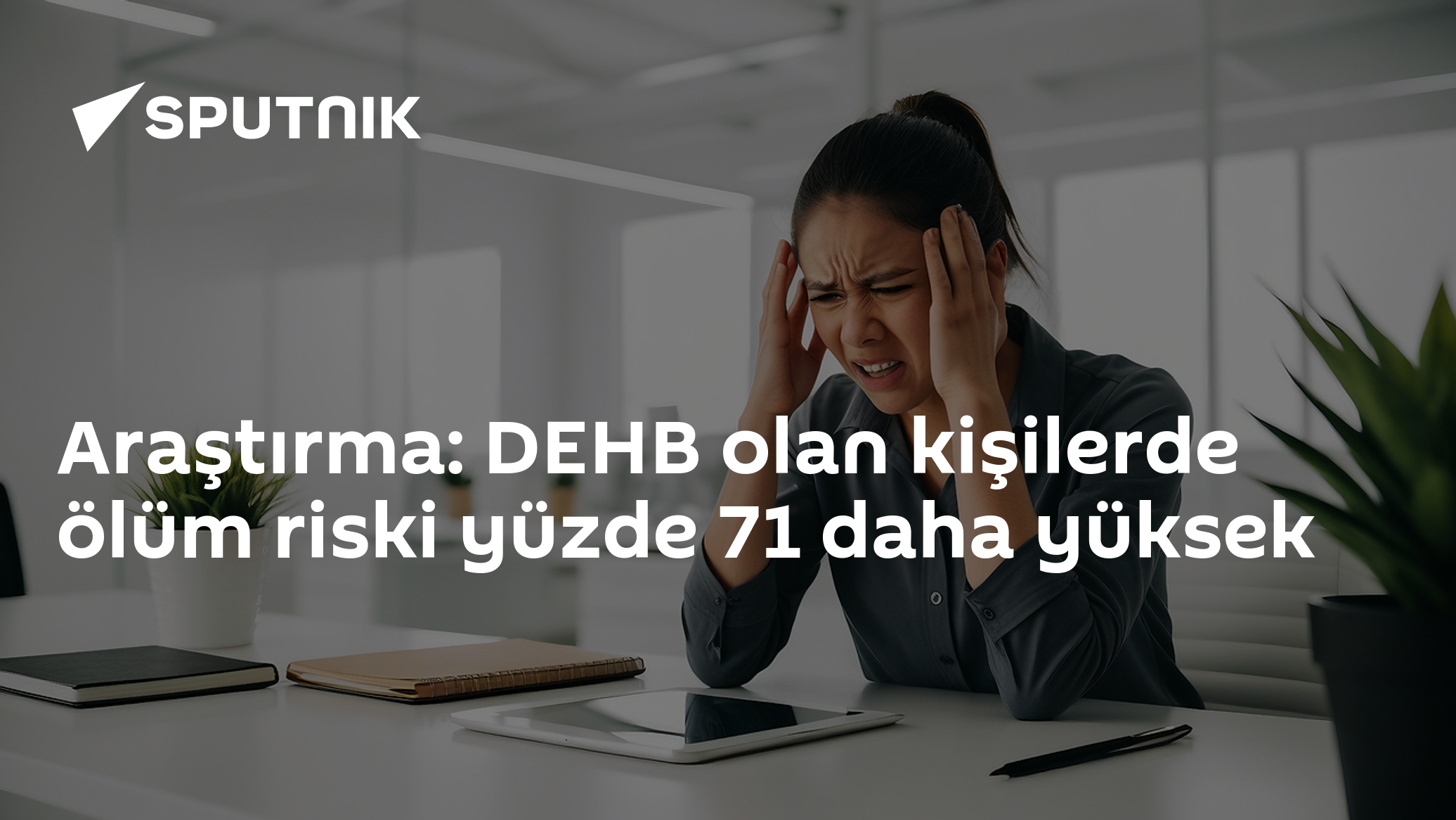 UCL Araştırması: DEHB Olan Kişilerde Ölüm Riski Yüzde 71 Daha Fazla