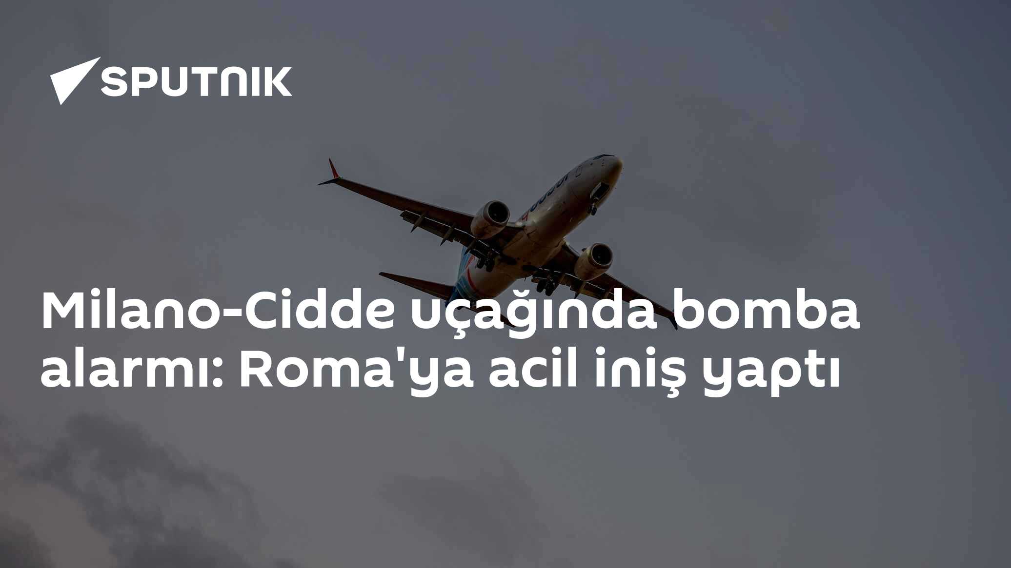 Flynas'a ait Milano-Cidde uçağı bomba ihbarı üzerine Roma'ya acil iniş yaptı
