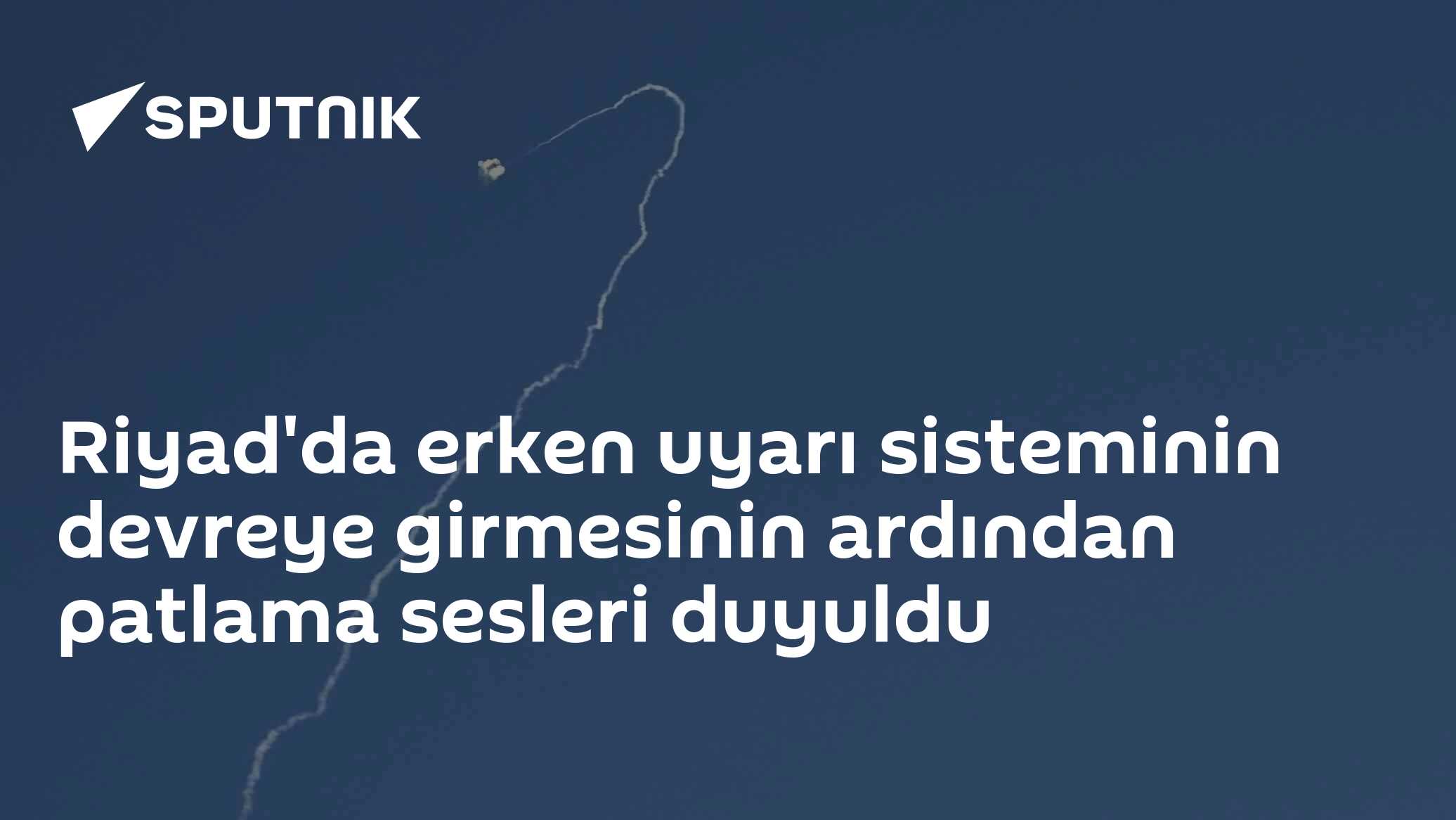 Riyad'da Husi Balistik Füzesi İmha Edildi: Erken Uyarı Sisteminin Ardından Patlama Sesleri Duyuldu