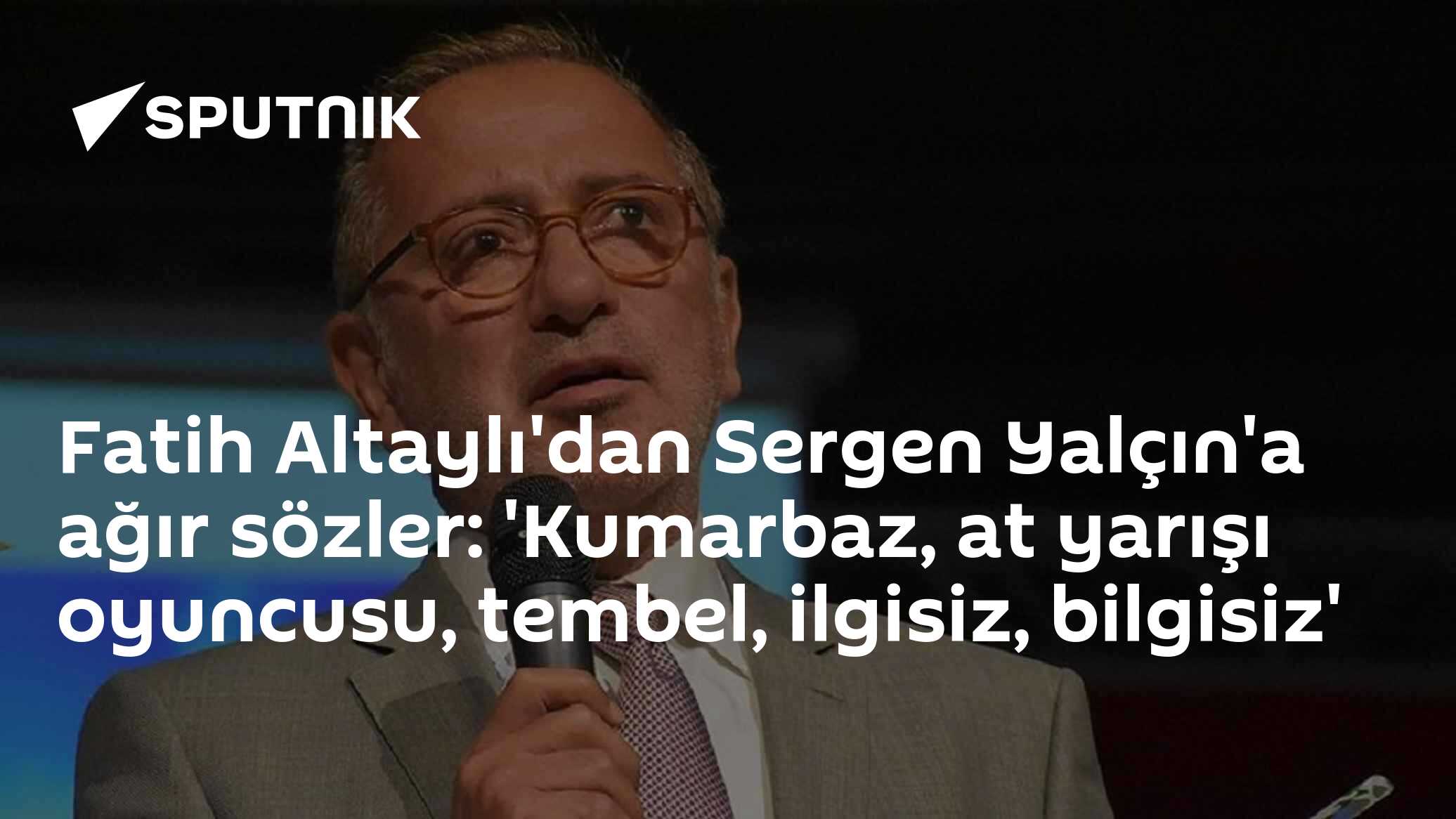 Fatih Altaylı'dan Sergen Yalçın'a sert eleştiri: 'Kumarbaz, tembel, bilgisiz biri milli takımın başına getirildi