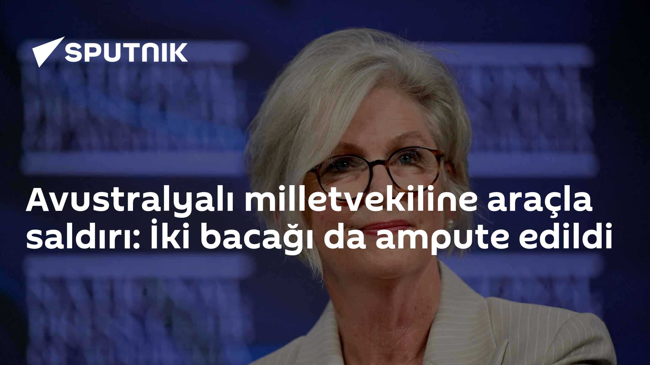 Avustralyalı Bağımsız Milletvekili Helen Haines Araç Saldırısında İki Bacağını Kaybetti