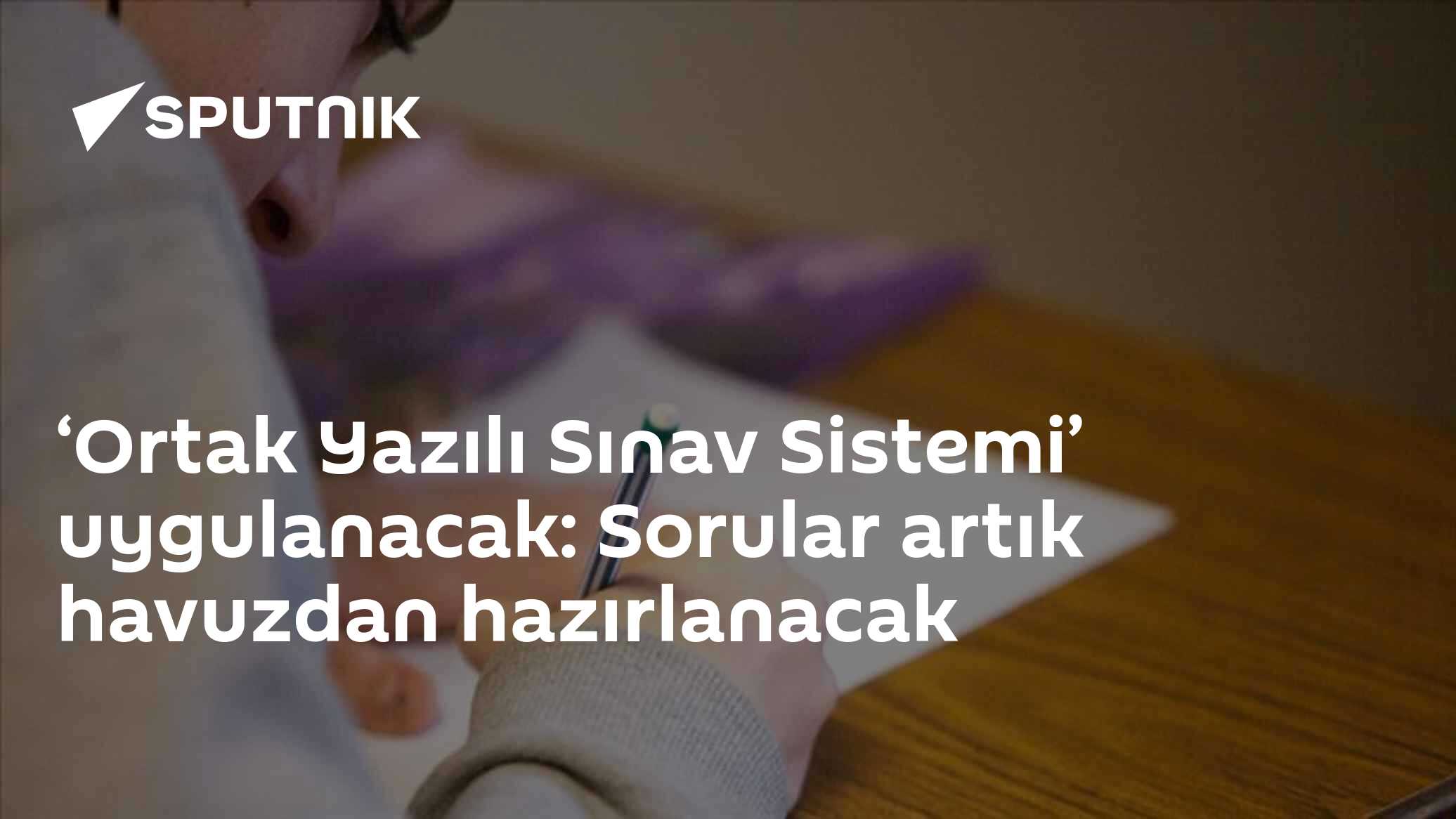 MEB'den 'Ortak Yazılı Sınav Sistemi': Sorular Havuzdan Seçilecek, Öğrencilerin Gelişimi Takip Edilecek