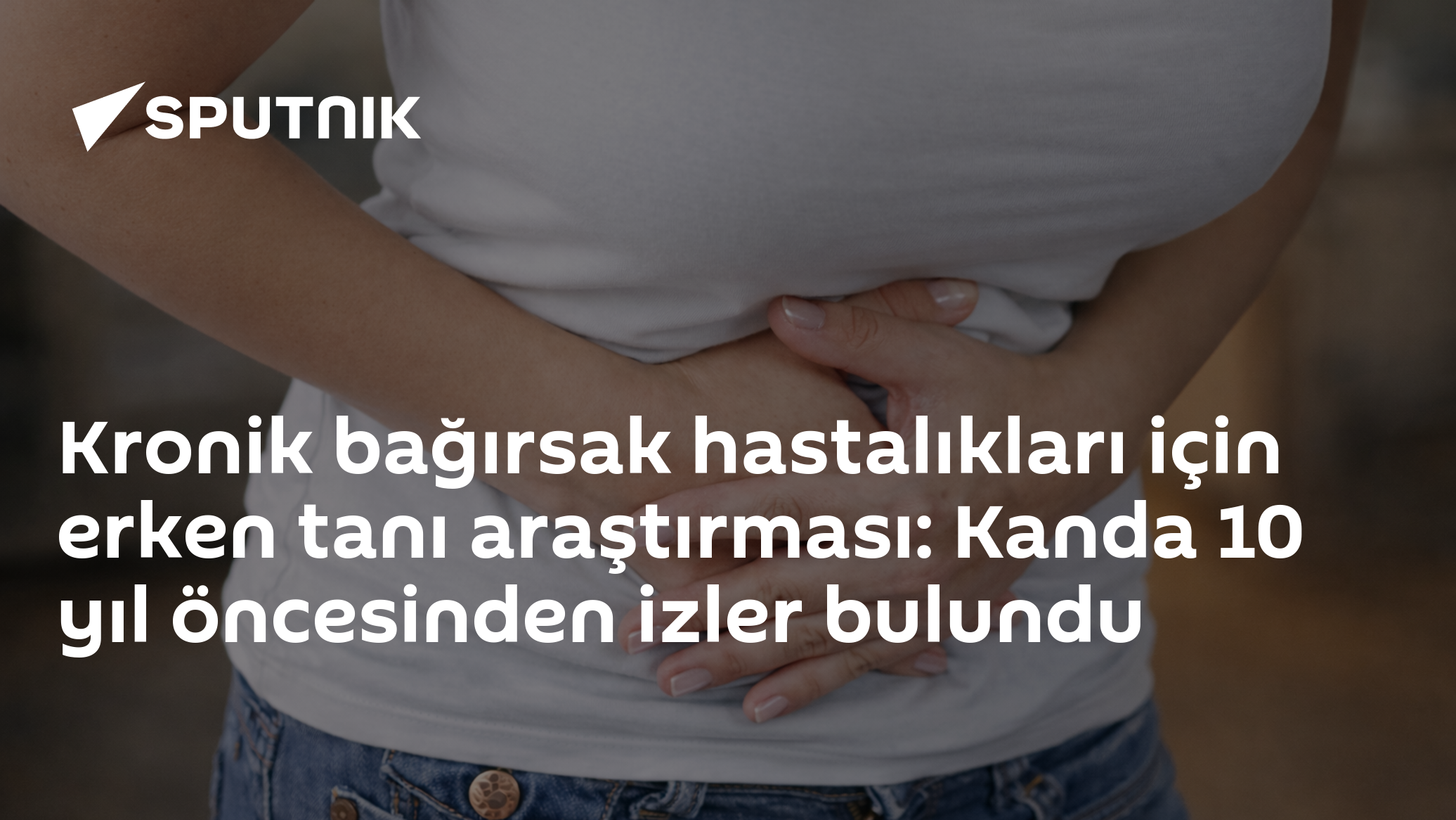 İnflamatuvar Bağırsak Hastalığının İzleri Tanıdan 10 Yıl Önce Kanda Saptanabildi