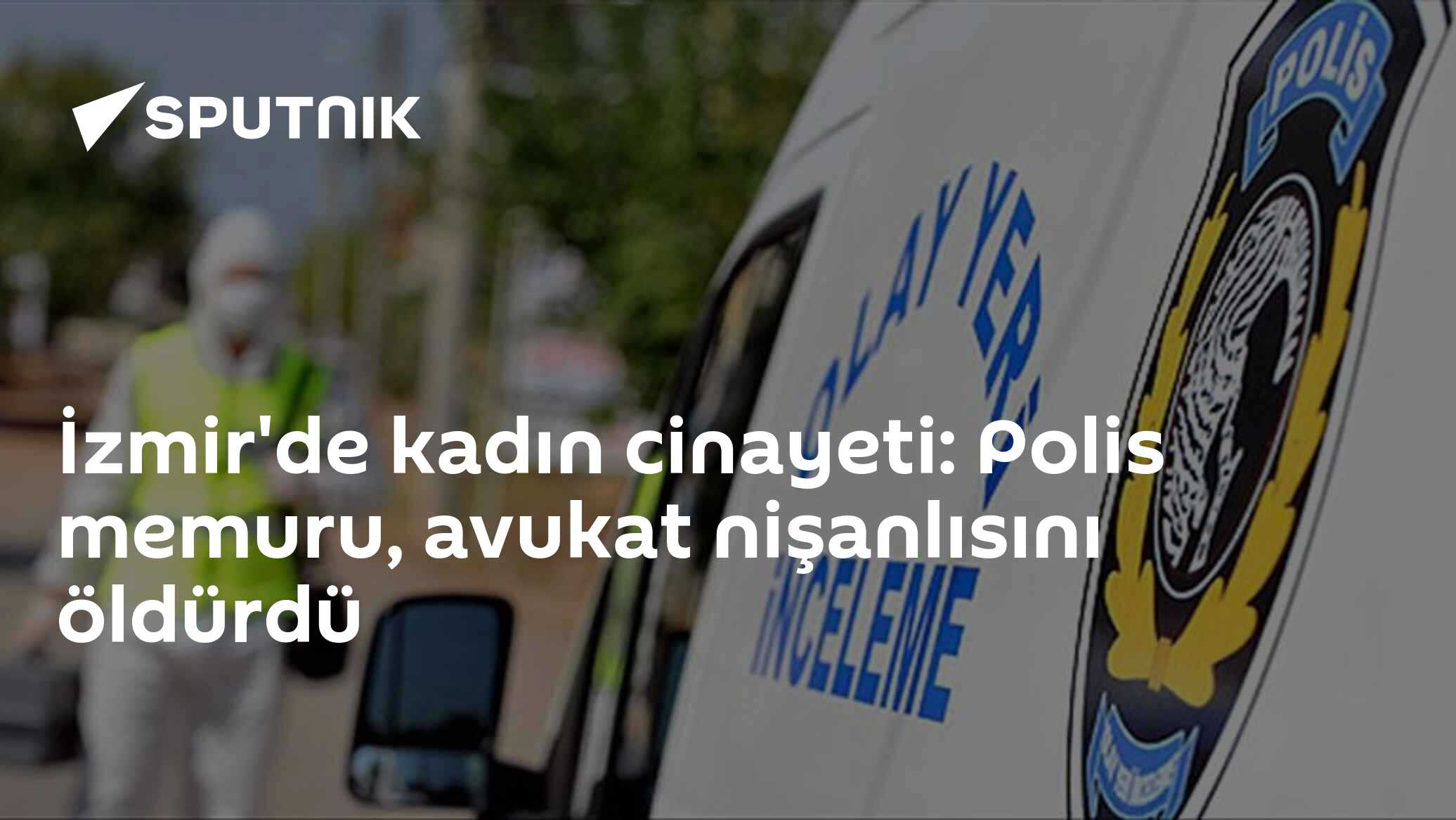 İzmir'de Kadın Cinayeti: Polis Memuru Nişanlısı Avukatı Öldürüp Kendini Vurdu