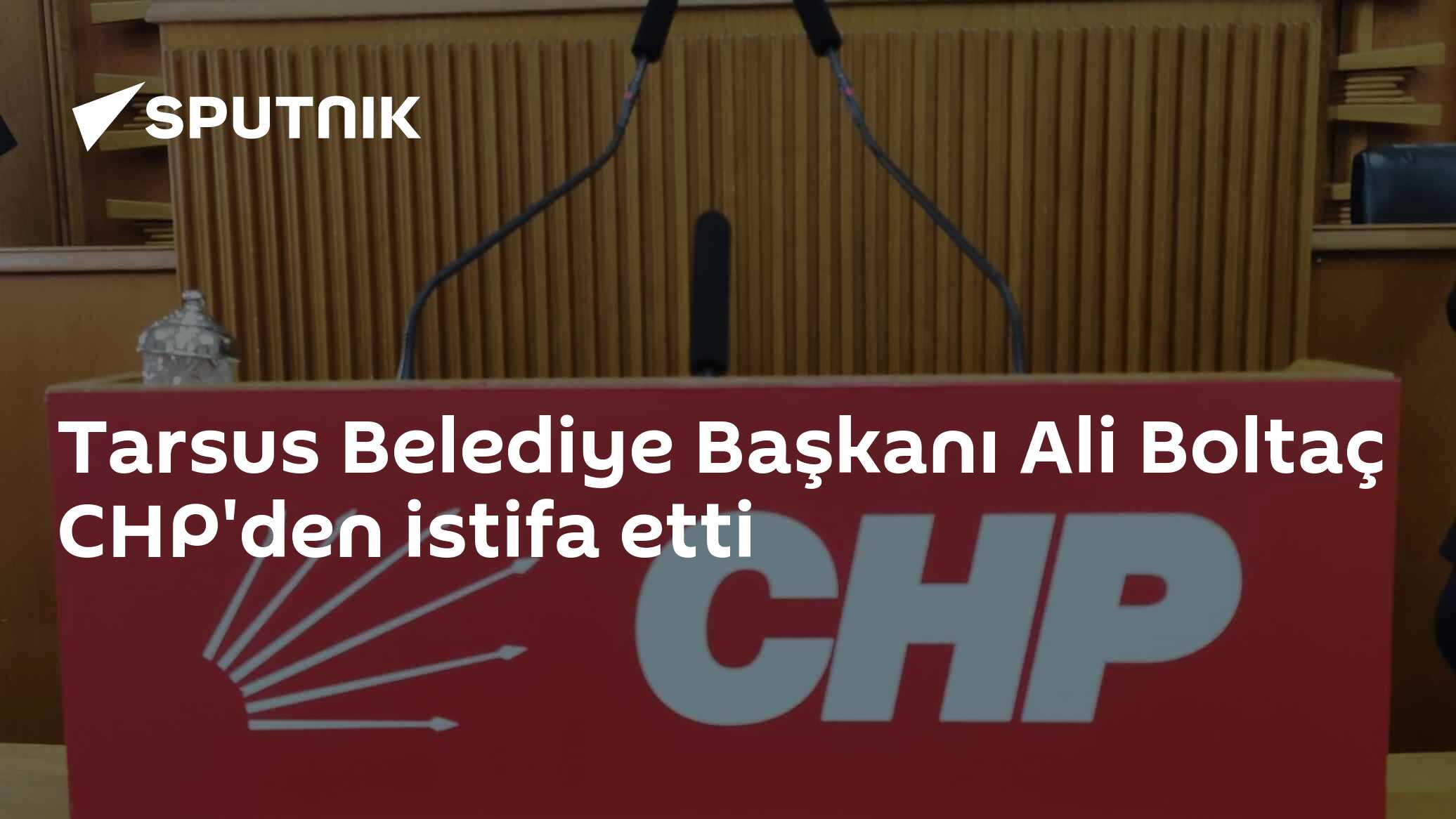 Tarsus Belediye Başkanı Ali Boltaç, CHP üyeliğinden istifa ettiğini açıkladı